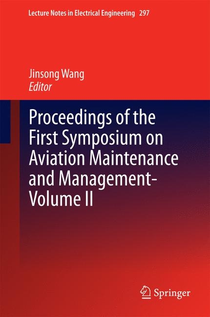 Proceedings of the First Symposium on Aviation Maintenance and Management-Volume II - 