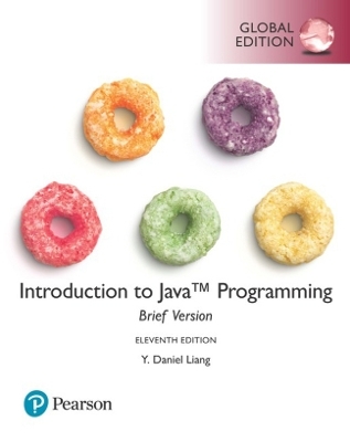 Introduction to Java Programming, Brief Version, Global Edition - Y. Daniel Liang