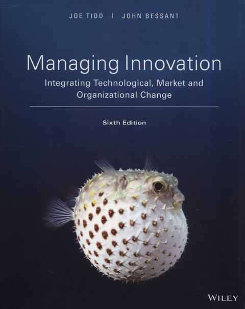 Managing Innovation - Joe Tidd, John R. Bessant
