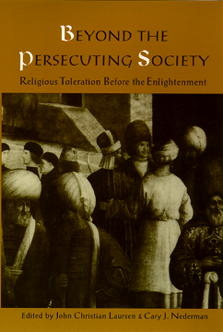 Beyond the Persecuting Society - John Christian Laursen; Cary J. Nederman