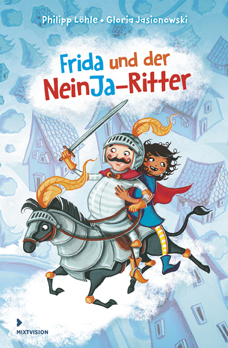 Frida und der NeinJa-Ritter - Philipp Löhle