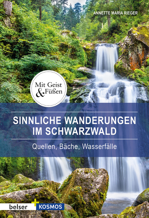 Sinnliche Wanderungen im Schwarzwald - Annette Maria Rieger