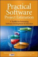 Practical Software Project Estimation: A Toolkit for Estimating Software Development Effort & Duration -  Peter Hill