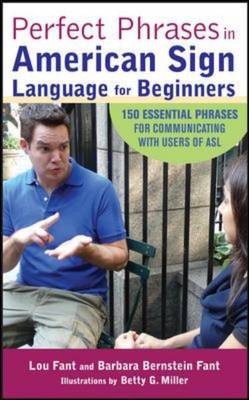 Perfect Phrases in American Sign Language for Beginners - Barbara Bernstein Fant; Lou Fant