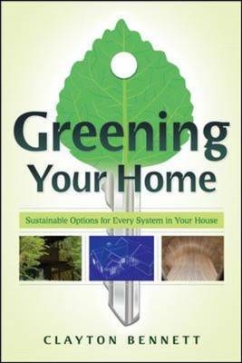 Greening Your Home - Clayton Bennett