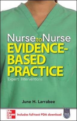 Nurse to Nurse Evidence-Based Practice - June H. Larrabee