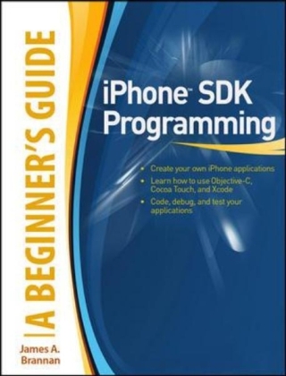 iPhone SDK Programming: A Beginner's Guide - James Brannan