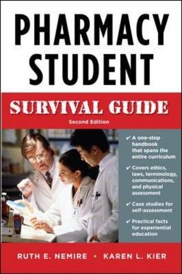 Pharmacy Student Survival Guide, Second Edition -  Karen Kier,  Ruth Nemire