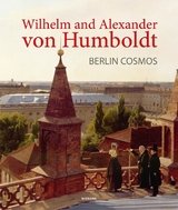 Wilhelm and Alexander von Humboldt. Berlin Cosmos - 