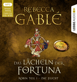 Das Lächeln der Fortuna : Robin Teil 1 - Die Flucht - Rebecca Gablé