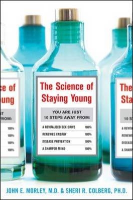 Science of Staying Young - Sheri R. Colberg; John Morley