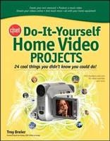 CNET Do-It-Yourself Home Video Projects -  Troy Dreier