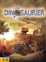 Dinosaurier - Faszinierende Giganten der Urzeit - Joachim Künzel