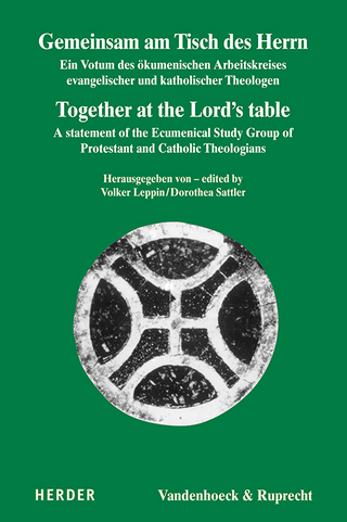 Gemeinsam am Tisch des Herrn / Together at the Lord's table - Volker Leppin; Dorothea Sattler