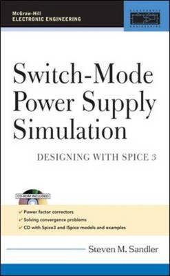Switch-Mode Power Supply Simulation: Designing with SPICE 3 -  Steven Sandler