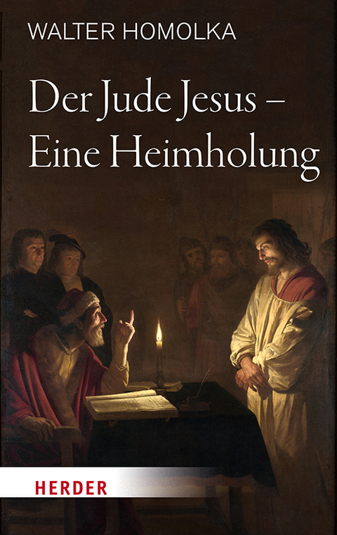 Der Jude Jesus – Eine Heimholung - Walter Homolka
