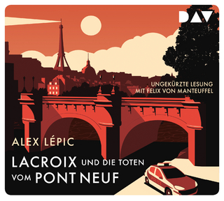 Lacroix und die Toten vom Pont Neuf - Alex Lépic; Felix von Manteuffel