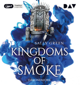 Kingdoms of Smoke – Teil 2: Dämonenzorn - Sally Green
