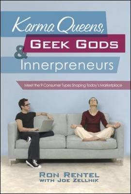 Karma Queens, Geek Gods, and Innerpreneurs - Ron Rentel; Joe Zellnik