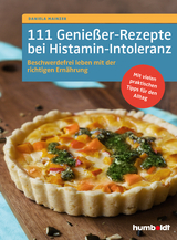 111 Genießer-Rezepte bei Histamin-Intoleranz - Daniela Mainzer
