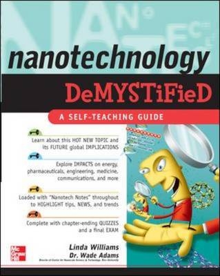 Nanotechnology Demystified - Wade Adams; Linda D. Williams
