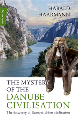 The Mystery of the Danube Civilisation - Harald Haarmann