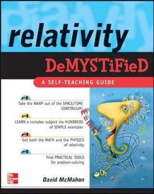 Relativity Demystified -  Paul M. Alsing,  David McMahon
