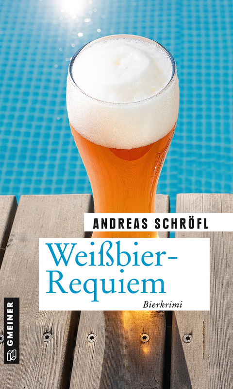 Weißbier-Requiem - Andreas Schröfl
