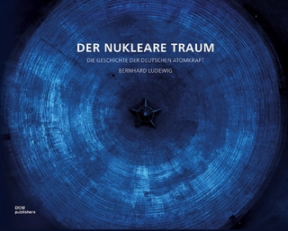 Der nukleare Traum - Bernhard Ludewig