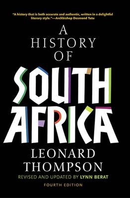 History of South Africa, Fourth Edition - Thompson Leonard Thompson; Berat Lynn Berat