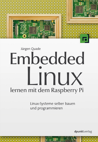 Embedded Linux lernen mit dem Raspberry Pi - Jürgen Quade