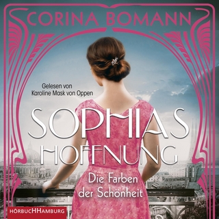 Sophias Hoffnung - Corina Bomann; Karoline Mask von Oppen