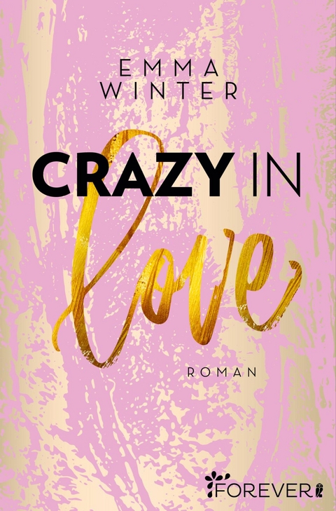 Crazy in Love (Weston-High-Reihe 1) - Emma Winter
