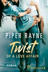 Twist of a Love Affair (Baileys-Serie 3) - Piper Rayne