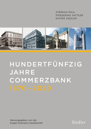 Hundertfünfzig Jahre Commerzbank 1870-2020 - Dieter Ziegler; Friederike Sattler; Stephan Paul