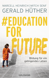 #Education For Future - Gerald Hüther, Marcell Heinrich, Mitch Senf