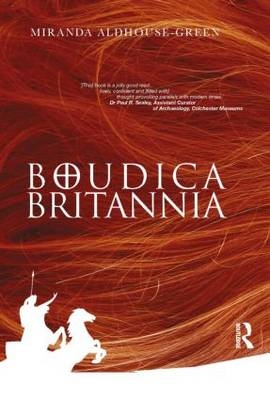 Boudica Britannia - Miranda Aldhouse-Green