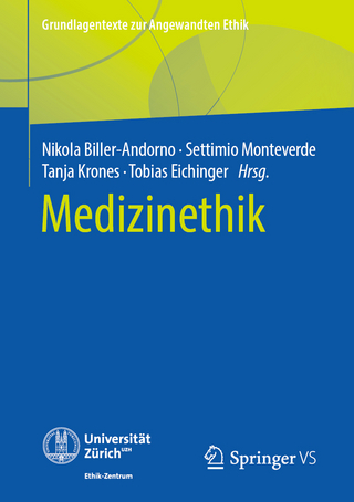 Medizinethik - Nikola Biller-Andorno; Settimio Monteverde; Tanja Krones …
