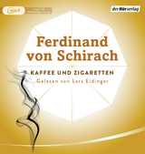 Kaffee und Zigaretten - Ferdinand von Schirach