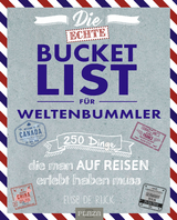 Die echte Bucket List für Weltenbummler - Elise De Rijck