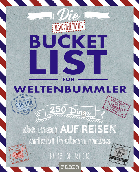 Die echte Bucket List für Weltenbummler - Elise De Rijck