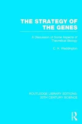 Strategy of the Genes - C.H. Waddington