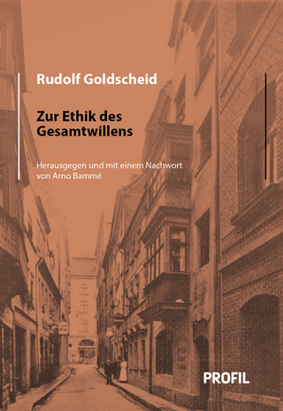 Zur Ethik des Gesamtwillens - Goldscheid Rudolf; Arno Bammé