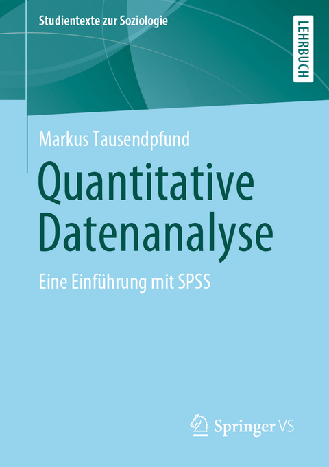 Quantitative Datenanalyse - Markus Tausendpfund
