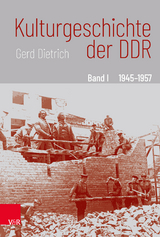 Kulturgeschichte der DDR - Gerd Dietrich