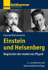 Einstein und Heisenberg - Konrad Kleinknecht