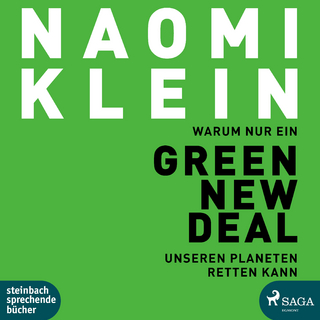 Warum nur ein Green New Deal unseren Planeten retten kann - Naomi Klein; Irina Salkow