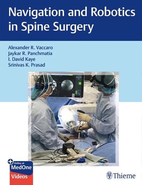 Navigation and Robotics in Spine Surgery - Alexander R. Vaccaro, Jaykar Panchmatia, David Kaye, Srinivas K. Prasad