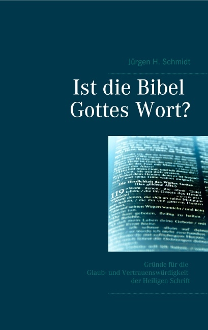 Ist die Bibel Gottes Wort? - Jürgen H. Schmidt