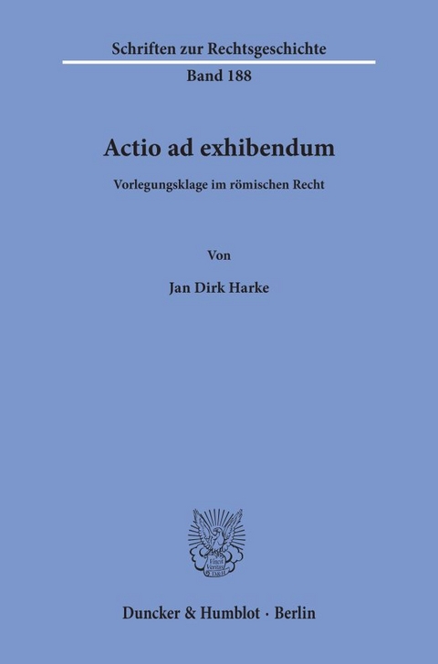 Actio ad exhibendum. - Jan Dirk Harke